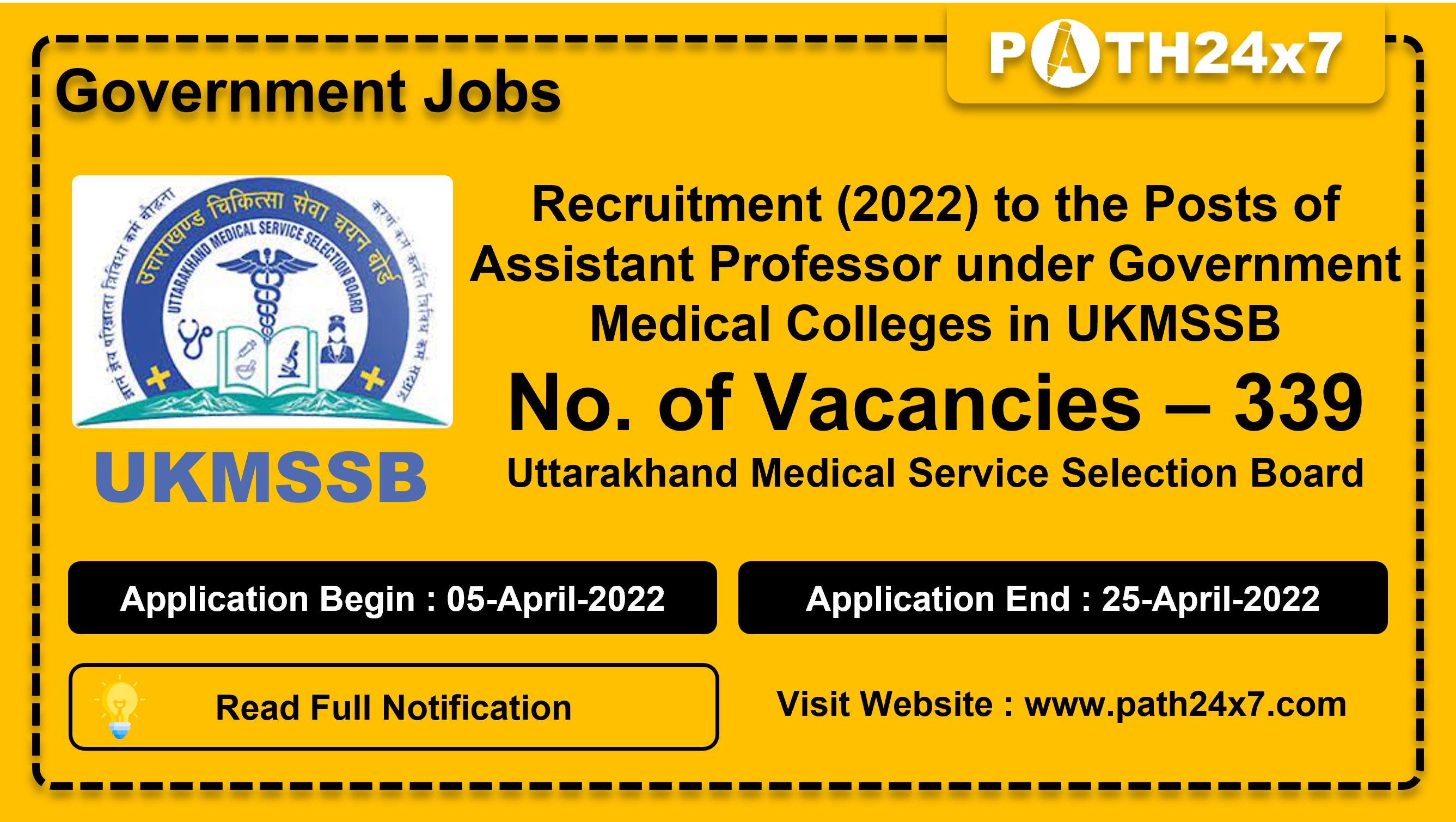 Recruitment (2022) to the Posts of Assistant Professor under Government Medical Colleges in UKMSSB, No. of Vacancies - 339, Important Dates, Application Fees, Age Limit, Pay Scale, Educational Qualification, Physical Criteria, Vacancy Details, How to Apply By Online | Uttarakhand Medical Service Selection Board